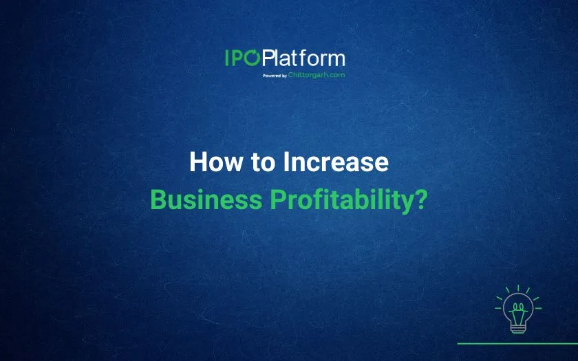 How to Increase Business Profitability? How to Increase Business Profitability?