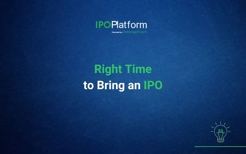 Right Time To Bring An IPO - Key Eligibility Criteria Right Time To Bring An IPO - Key Eligibility Criteria